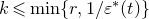 k less than or slanted equals min left brace r comma 1 divided by epsilon Superscript asterisk Baseline left parenthesis t right parenthesis right brace