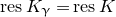 r e s upper K Subscript gamma Baseline equals r e s upper K