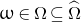 omega element of normal upper Omega subset of or equal to ModifyingAbove normal upper Omega With caret