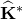 ModifyingAbove bold upper K With caret Superscript asterisk