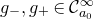 g Subscript minus Baseline comma g Subscript plus Baseline element of script upper C Subscript a 0 Superscript normal infinity