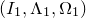 left parenthesis upper I 1 comma normal upper Lamda 1 comma normal upper Omega 1 right parenthesis