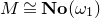 upper M approximately equals bold italic upper N bold italic o left parenthesis omega 1 right parenthesis