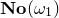 bold italic upper N bold italic o left parenthesis omega 1 right parenthesis