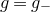 g equals g Subscript minus