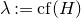lamda colon equals c f left parenthesis upper H right parenthesis