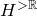 upper H Superscript greater than double struck upper R