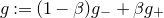 g colon equals left parenthesis 1 minus beta right parenthesis g Subscript minus plus beta g Subscript plus