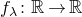 f Subscript lamda Baseline colon double struck upper R right arrow double struck upper R