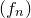 left parenthesis f Subscript n Baseline right parenthesis