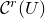 script upper C Superscript r Baseline left parenthesis upper U right parenthesis