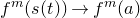 f Superscript m Baseline left parenthesis s left parenthesis t right parenthesis right parenthesis right arrow f Superscript m Baseline left parenthesis a right parenthesis