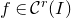 f element of script upper C Superscript r Baseline left parenthesis upper I right parenthesis