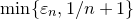 min left brace epsilon Subscript n Baseline comma 1 divided by n plus 1 right brace