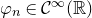phi Subscript n Baseline element of script upper C Superscript normal infinity Baseline left parenthesis double struck upper R right parenthesis