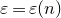 epsilon equals epsilon left parenthesis n right parenthesis