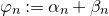 phi Subscript n Baseline colon equals alpha Subscript n plus beta Subscript n