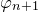 phi Subscript n plus 1