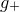 g Subscript plus
