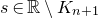 s element of double struck upper R minus upper K Subscript n plus 1