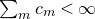 sigma summation Underscript m Endscripts c Subscript m Baseline less than normal infinity