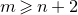 m greater than or slanted equals n plus 2