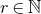 r element of double struck upper N