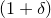 left parenthesis 1 plus delta right parenthesis