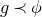 g precedes phi