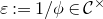 epsilon colon equals 1 divided by phi element of script upper C Superscript times