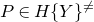 upper P element of upper H left brace upper Y right brace Superscript not equals