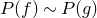 upper P left parenthesis f right parenthesis tilde upper P left parenthesis g right parenthesis