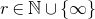 r element of double struck upper N union StartSet normal infinity EndSet