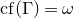 c f left parenthesis normal upper Gamma right parenthesis equals omega