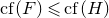 c f left parenthesis upper F right parenthesis less than or slanted equals c f left parenthesis upper H right parenthesis