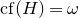 c f left parenthesis upper H right parenthesis equals omega