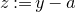 z colon equals y minus a