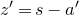 z prime equals s minus a prime