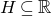 upper H subset of or equal to double struck upper R