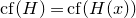 c f left parenthesis upper H right parenthesis equals c f left parenthesis upper H left parenthesis x right parenthesis right parenthesis