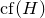 c f left parenthesis upper H right parenthesis
