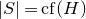 StartAbsoluteValue upper S EndAbsoluteValue equals c f left parenthesis upper H right parenthesis