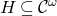 upper H subset of or equal to script upper C Superscript omega