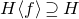 upper H left angle bracket f right angle bracket superset of or equal to upper H
