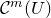 script upper C Superscript m Baseline left parenthesis upper U right parenthesis