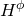 upper H Superscript phi