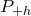 upper P Subscript plus h