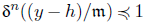 delta Superscript n Baseline left parenthesis left parenthesis y minus h right parenthesis divided by German m right parenthesis precedes or equal to 1