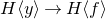 upper H left angle bracket y right angle bracket right arrow upper H left angle bracket f right angle bracket