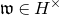 German w element of upper H Superscript times